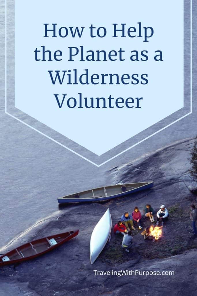 Giving back as a wilderness volunteer