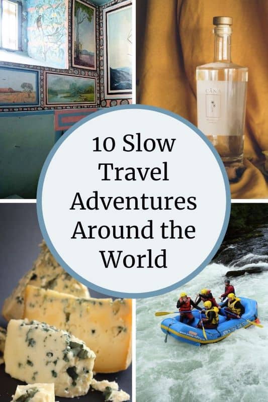 4 Slow Travel Experiences - rafting, tours, tastings