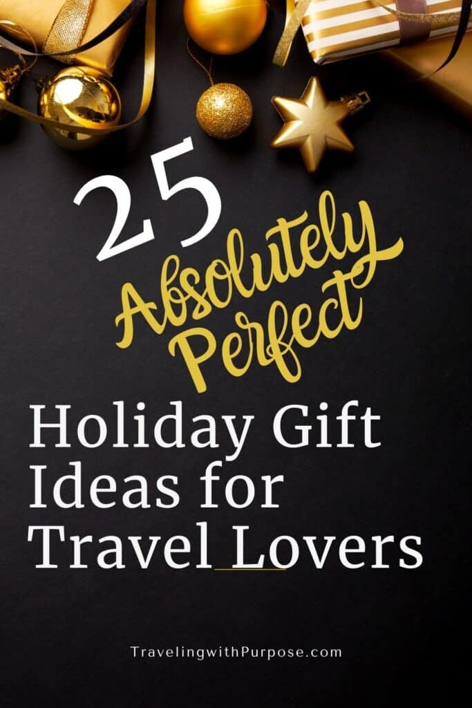 Gold holiday ornaments and wrapped gifts with the words "25 Absolutely Perfect Holiday Gift Ideas for Travel Lovers"