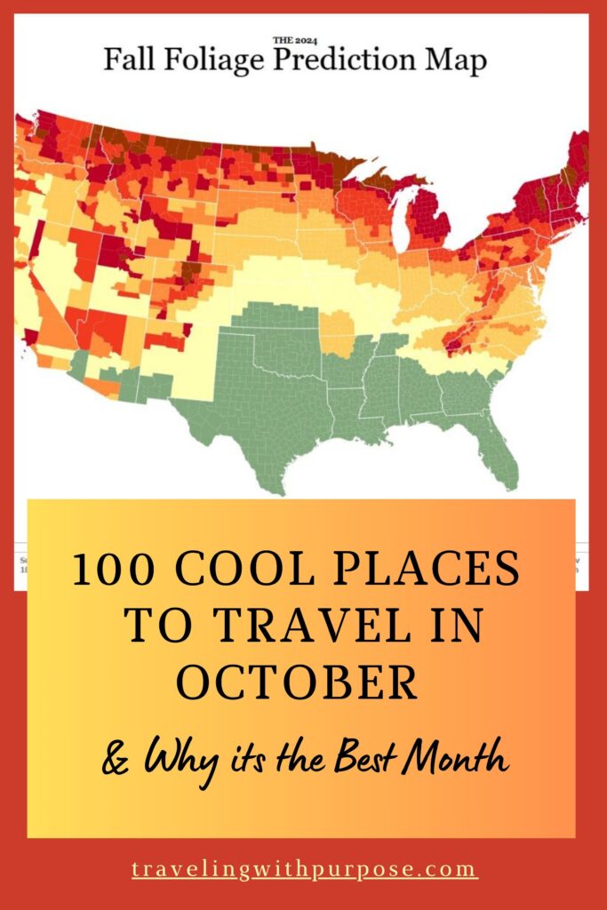 Map of the Continental United States showing the prediction of when fall foliage will be happening in each area based on the date range in the fall. Colors on the map are green, yellow, gold, orange, red, wine, and burgundy. State lines are shown and faint county lines. Text says "100 Cool Places to Travel in October and Why it's the Best Month"